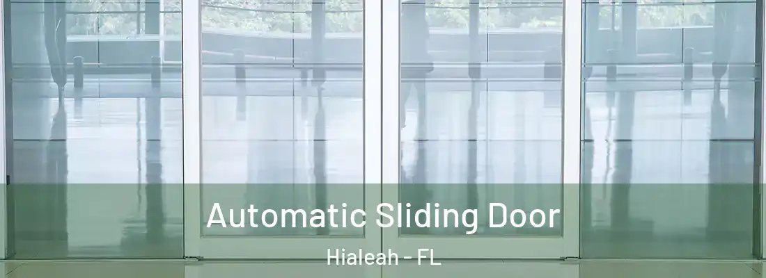  Automatic Sliding Door Hialeah - FL