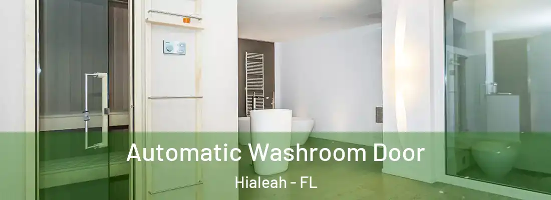  Automatic Washroom Door Hialeah - FL