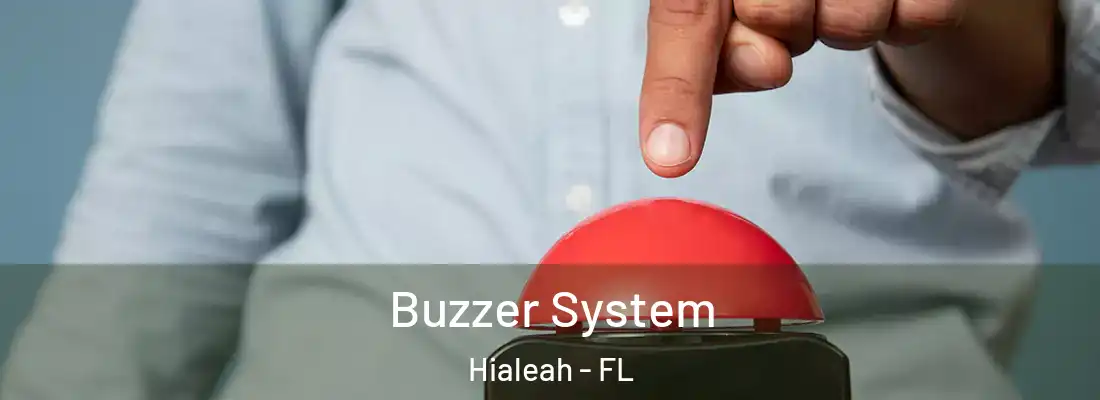  Buzzer System Hialeah - FL