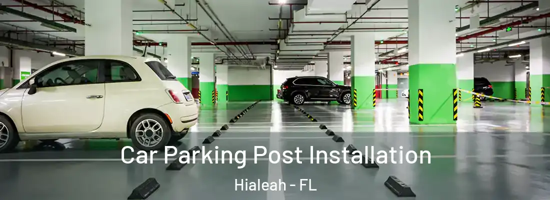  Car Parking Post Installation Hialeah - FL