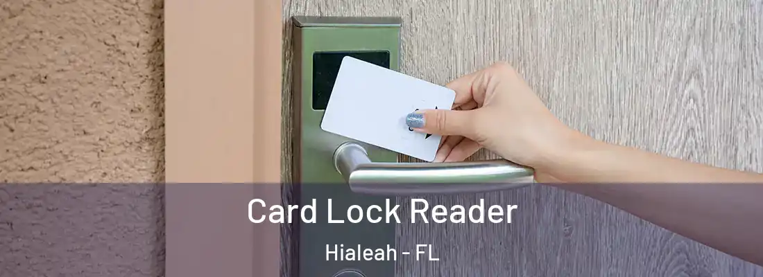  Card Lock Reader Hialeah - FL