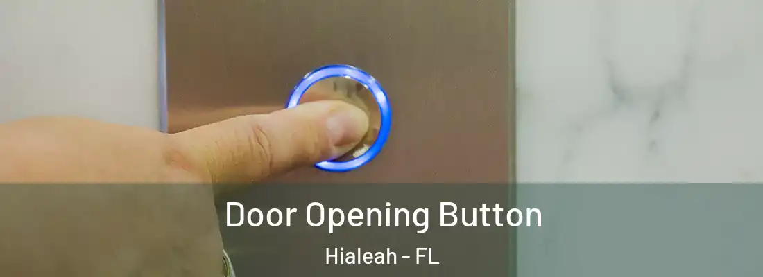  Door Opening Button Hialeah - FL