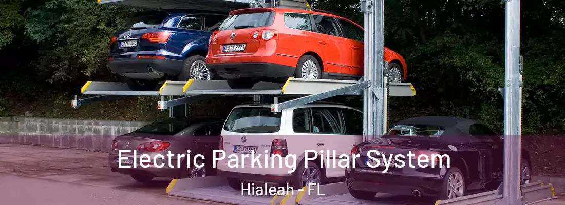  Electric Parking Pillar System Hialeah - FL
