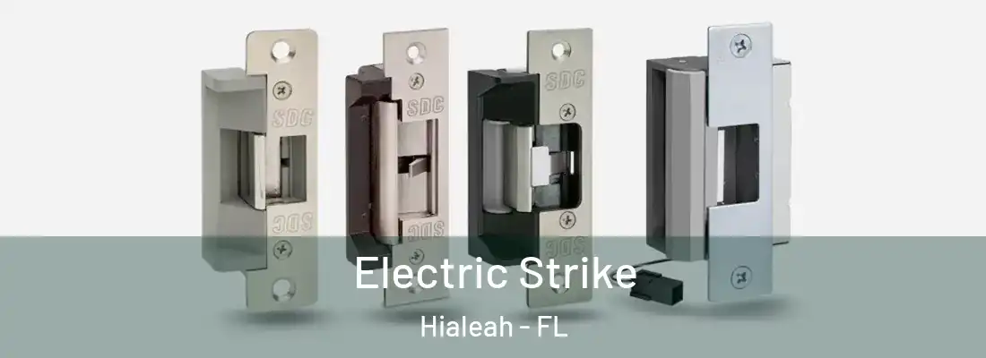  Electric Strike Hialeah - FL
