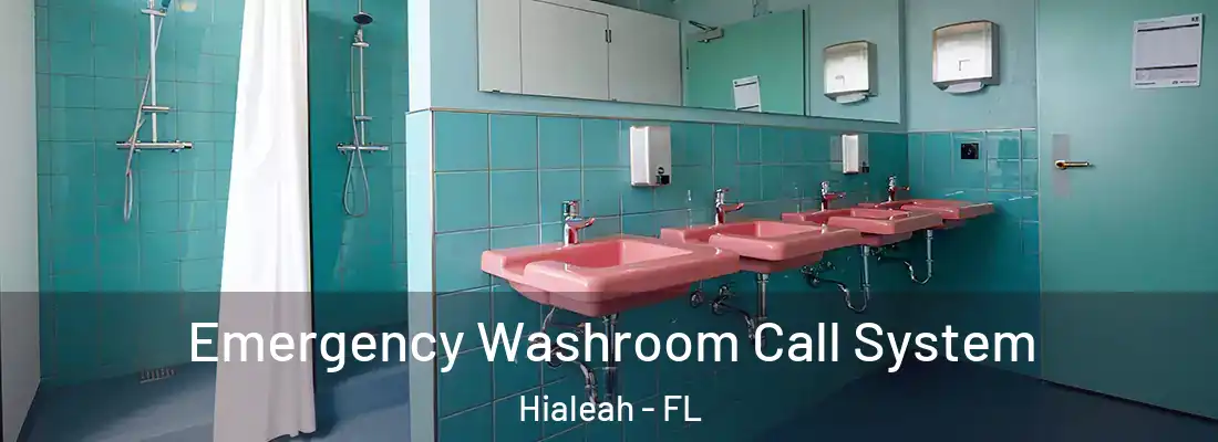  Emergency Washroom Call System Hialeah - FL