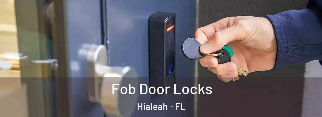  Fob Door Locks Hialeah - FL
