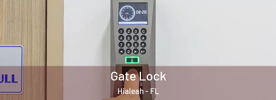  Gate Lock Hialeah - FL