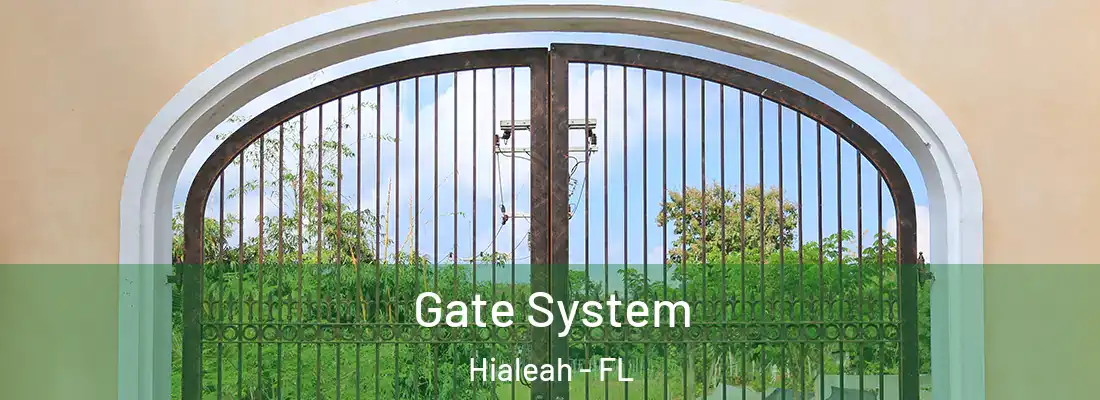  Gate System Hialeah - FL
