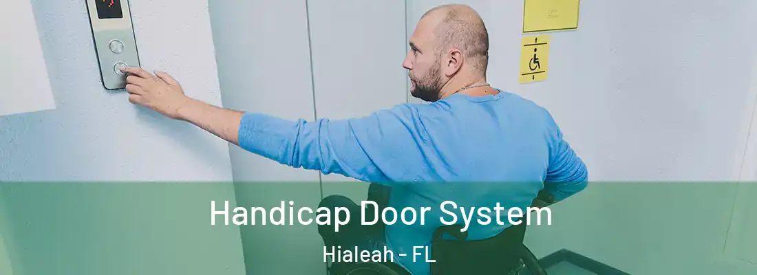  Handicap Door System Hialeah - FL