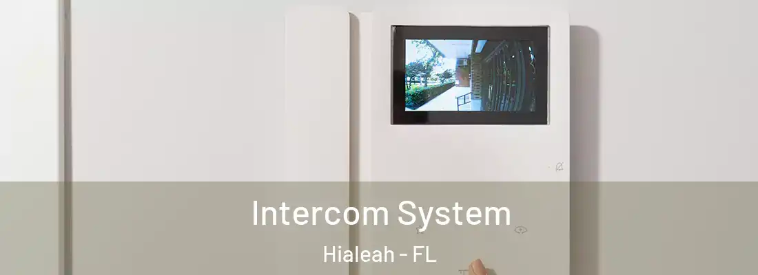  Intercom System Hialeah - FL