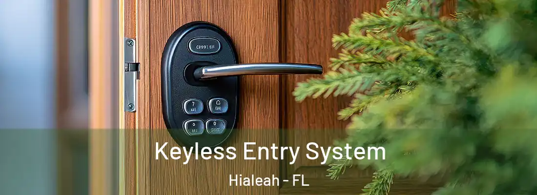  Keyless Entry System Hialeah - FL
