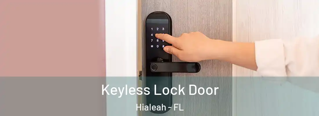  Keyless Lock Door Hialeah - FL