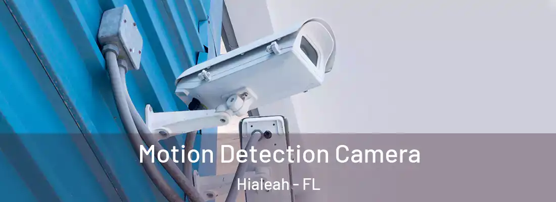  Motion Detection Camera Hialeah - FL