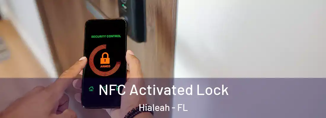  NFC Activated Lock Hialeah - FL