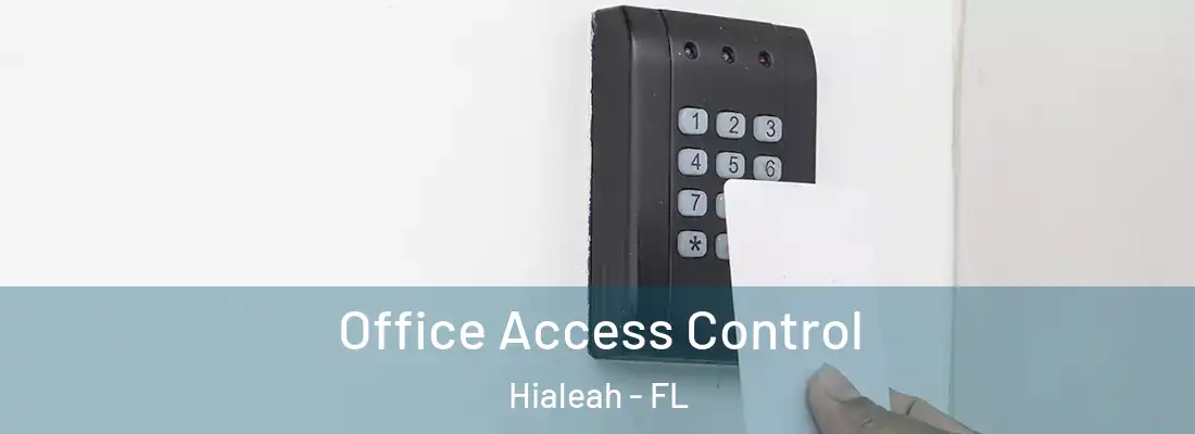  Office Access Control Hialeah - FL