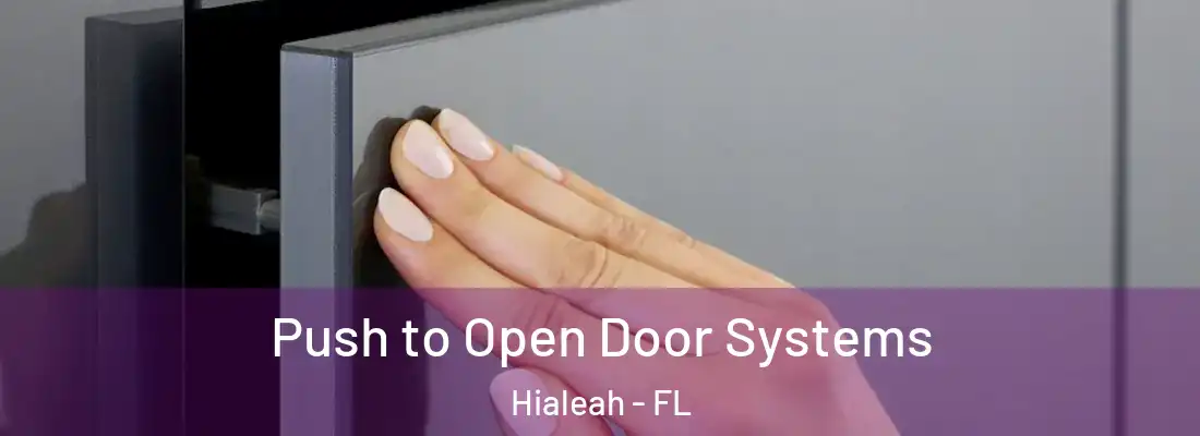  Push to Open Door Systems Hialeah - FL