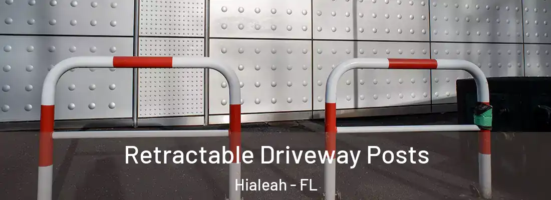  Retractable Driveway Posts Hialeah - FL