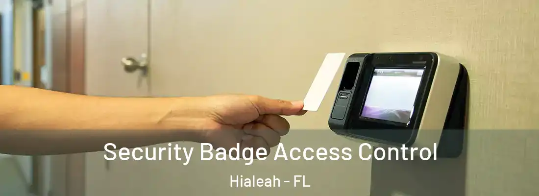  Security Badge Access Control Hialeah - FL