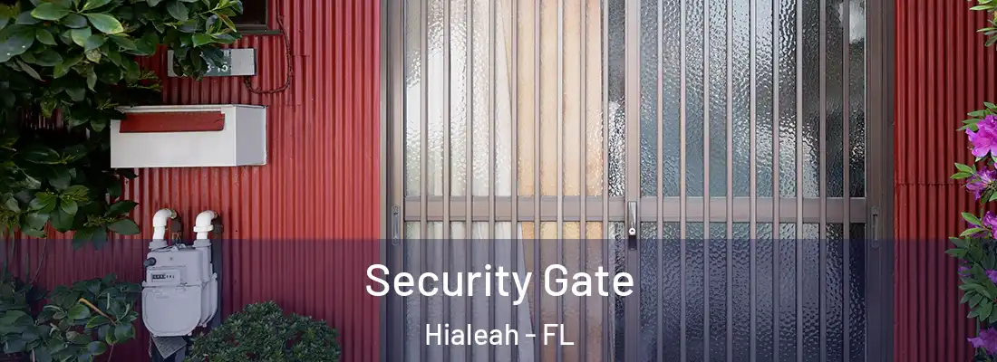  Security Gate Hialeah - FL