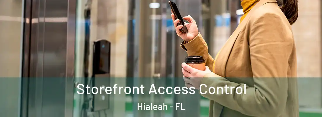 Storefront Access Control Hialeah - FL