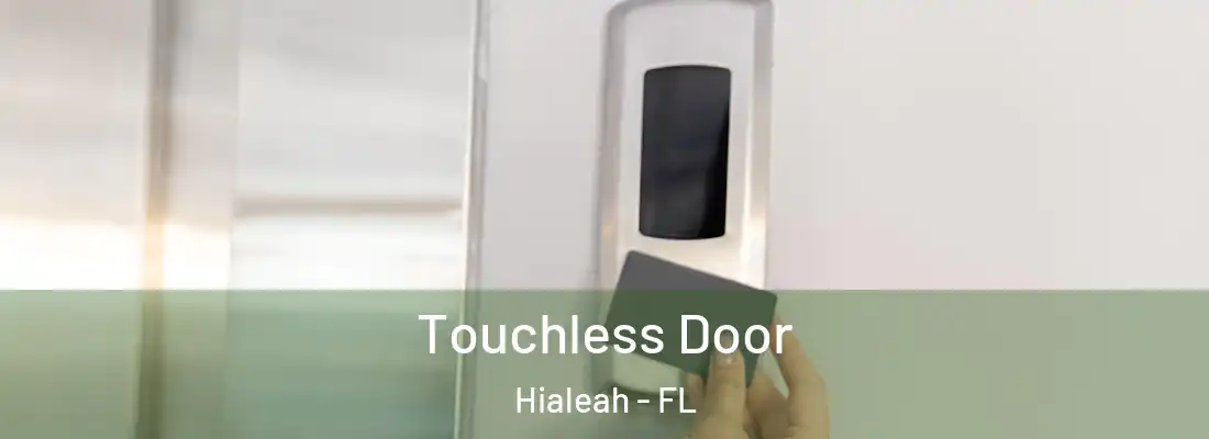 Touchless Door Hialeah - FL