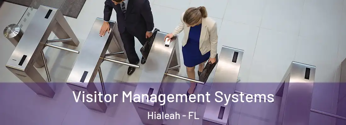 Visitor Management Systems Hialeah - FL