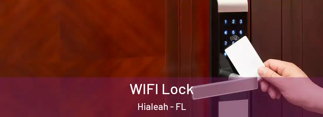  WIFI Lock Hialeah - FL